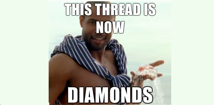 This thread is now diamonds